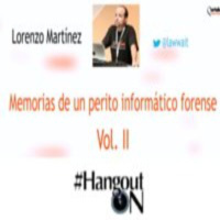 Memorias de un perito informático forense volumen II