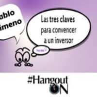 Tres claves para convencer a un inversor por Pablo Gimeno