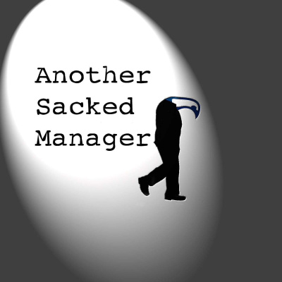 Another Sacked Manager - Tottenham And Football Podcast