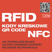 RFID, NFC, QR Code i inne technologie - czy to działa? 