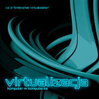 Wirtualizacja - komputer w komputerze cz. 2