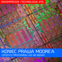 Koniec prawa Moorea - lepszych procesorów już nie będzie?