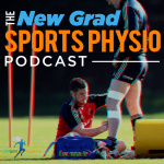 The New Grad Sports Physio Podcast