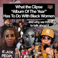What the Clipse Album Of The Year Has To Do With Black Women (and why we HAVE to talk about it)