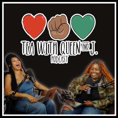 Tea With Queen And J.