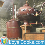 Guld Og Ære By Otto Martin Moller