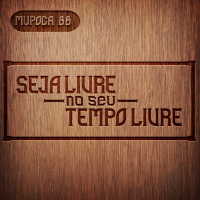 #088 - Seja livre no seu tempo livre