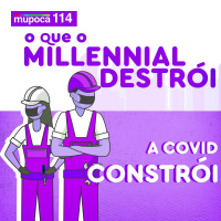 O que o millennial destrói, a Covid-19 constrói