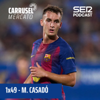 Carrusel Mercato | El dilema de Marc Casadó: ¿crecer fuera del Barça o pelear desde el banquillo? #49