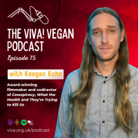 #75 Keegan Kuhn: Award-winning filmmaker and codirector of hard-hitting documentary Cowspiracy: The Sustainability Secret