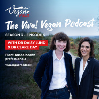 Doctors Daisy Lund  Clare Day talk B12, protein, Ozempic and why a vegan diet is the best!