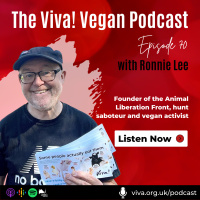 #70 Ronnie Lee: Founder of the Animal Liberation Front, hunt saboteur and vegan activist