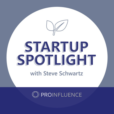 Startup Spotlight With Steve Schwartz