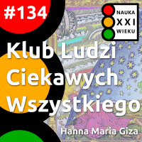 #134 - Klub Ludzi Ciekawych Wszystkiego