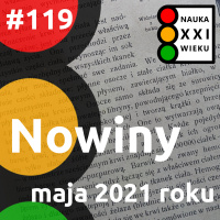 #119 - Nowiny maja 2021 roku