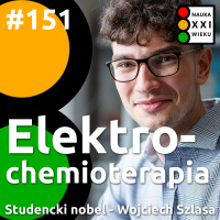 #151 - Elektrochemioterapia. Wojciech Szlasa