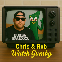 Chris  Rob Watch Gumby 05 : Chris  Rob Call Gumby