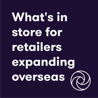 Whats in store for retailers expanding overseas