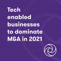 Tech enabled businesses to dominate MA in 2021