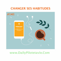 #141 CHANGER SES HABITUDES