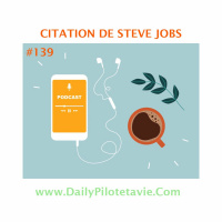 #139 CITATION DE STEVE JOBS