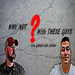 Why Not With These Guys With Gerard And Jeremy