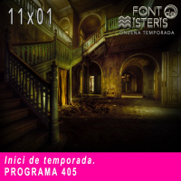 FONT DE MISTERIS T11P01-Inici de la XI Temporada- Programa 405 | IB3 Ràdio