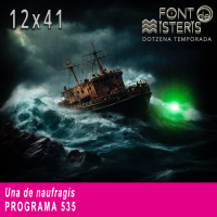 FONT DE MISTERIS-T12P41- Una de naufragis- Programa 535| IB3 Ràdio