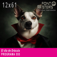 FONT DE MISTERIS-T12P61- El dia de Dràcula- Programa 555| IB3 Ràdio