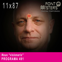 FONT DE MISTERIS-T11P87- Nous visionaris- Programa 491| IB3 Ràdio