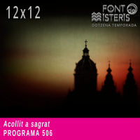 FONT DE MISTERIS-T1212- Acollit a sagrat- Programa 506| IB3 Ràdio