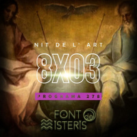 FONT DE MISTERIS T8P03- ESPECIAL NIT DE LART- Programa 278| IB3 Ràdio
