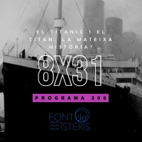 FONT DE MISTERIS T8P31-El Titanic i el Titan. La mateixa història? - Programa 306| IB3 Ràdio