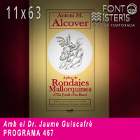FONT DE MISTERIS T11P63- Aplec de Rondalles amb el Dr. Jaume Guiscafrè- Programa 467| IB3 Ràdio
