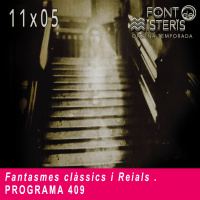 FONT DE MISTERIS T11P05- Fantasmes clàssics i reials- Programa 409 | IB3 Ràdio
