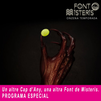 FONT DE MISTERIS T11E02 - Un altre Cap dAny, una altre Font de Misteris| IB3 Ràdio