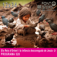 FONT DE MISTERIS-T12P34- Els Reis dOrient i la infància desconeguda de Jesús (2)- Programa 528| IB3 Ràdio