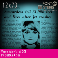 FONT DE MISTERIS-T12P73- Vesna Vulovic i el DC9- Programa 567| IB3 Ràdio