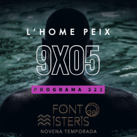 FONT DE MISTERIS T9P05- LHome Peix- Programa 322| IB3 Ràdio