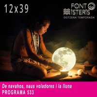 FONT DE MISTERIS-T12P39- De navahos, naus voladores i la lluna- Programa 533| IB3 Ràdio