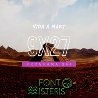 FONT DE MISTERIS T9P27 -Vida a Mart- Programa 344 | IB3 Ràdio
