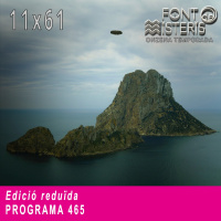 FONT DE MISTERIS T11P61-Especial edició reduïda- Programa 465| IB3 Ràdio