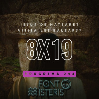 FONT DE MISTERIS T8P19- Jesús de Natzaret va visitar les Illes Balears? - Programa 294| IB3 Ràdio