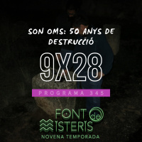 FONT DE MISTERIS T9P28 -Son Oms: 50 anys de la destrucció- Programa 345 | IB3 Ràdio