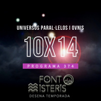 FONT DE MISTERIS T10P14 -Universos paral·lelos,OVNIS i arxius desclassificats- Programa 374| IB3 Ràdio
