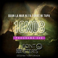 FONT DE MISTERIS T10P08 -Quan la mar no fa forat ni tapa- Programa 368| IB3 Ràdio