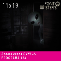 FONT DE MISTERIS T11P19-Sonats Casos OVNI (2)- Programa 423| IB3 Ràdio