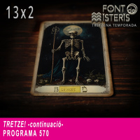 FONT DE MISTERIS-T13P02- Tretze (continuació)- Programa 570| IB3 Ràdio