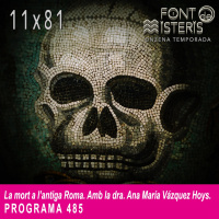 FONT DE MISTERIS-T11P81- La mort a lAntiga Roma amb la Dra. Ana María Vázquez Hoys- Programa 485| IB3 Ràdio