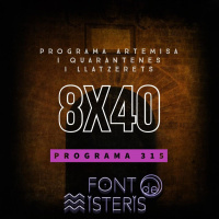 FONT DE MISTERIS T8P40- Programa Artemisa i quarantenes i llatzarets - Programa 315| IB3 Ràdio